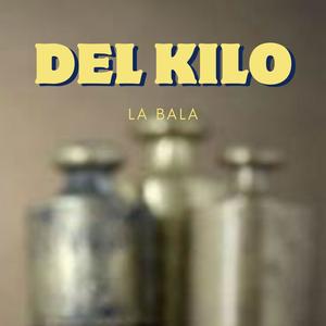 Del Kilo (Explicit)