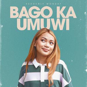 Bago Ka Umuwi