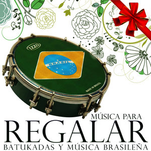 Música para Regalar. Batukadas y Música Brasileña