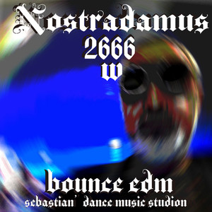 Nostradamus2666 WWW Baunce EDM