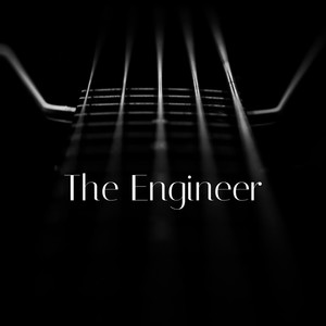 The Engineer (Explicit)