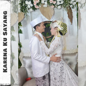 Karena Ku Sayang