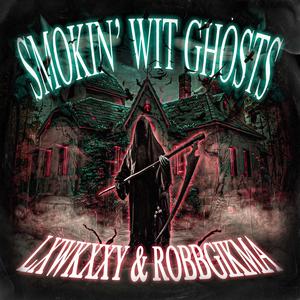 Smokin' Wit Ghosts (feat. LXWKXXY) [Explicit]