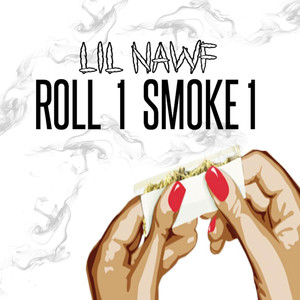 Roll 1 Smoke 1 (Explicit)