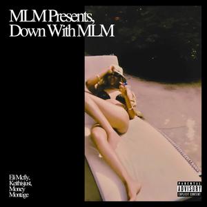 Down With MLM (feat. Keithisjust) (Explicit)