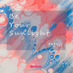 Be your sunlight