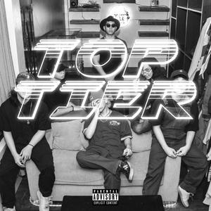 Top Tier (feat. Wolbsgvng & Psychobangs) [Explicit]