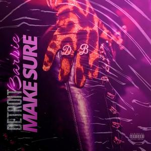 Make Sure (Explicit)