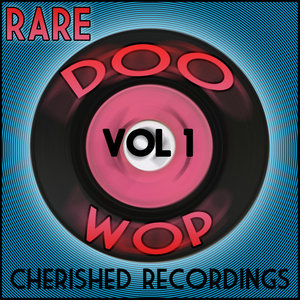 Rare Doo Wop Vol 1