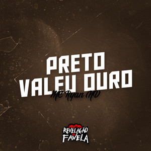 Preto Valeu Ouro (Explicit)