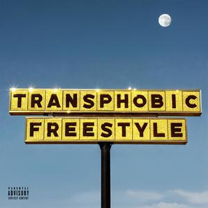 Transphobic (Freestyle) (Explicit)