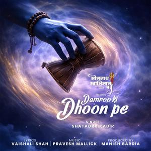 Damroo ki Dhoon Pe (feat. Shatadru Kabir)