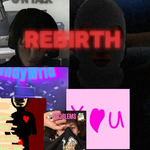 REBIRTH (Explicit)