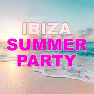 Ibiza Summer Party (Explicit)