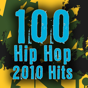 100 Hip Hop 2010 Hits (2010年嘻哈歌曲精选集)