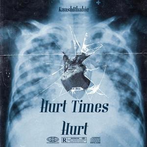 Hurt Times Hurt (Explicit)