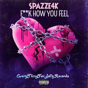 **** How You Feel (Explicit)