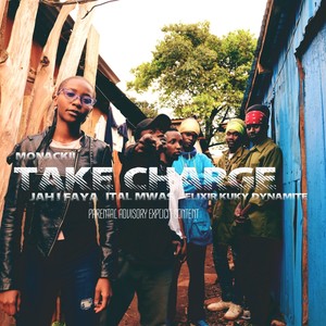 take charge (feat. Jah i faya, Ital Mwas, Elixir, Kuky & Dynamite)