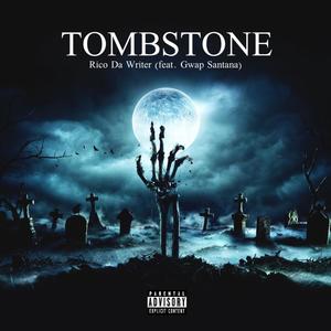 TOMBSTONE (feat. Gwap Santana) (Explicit)