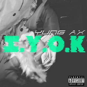 I.Y.O.K (Explicit)