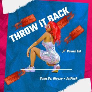 Throw it Back (feat. Blayze) (Explicit)