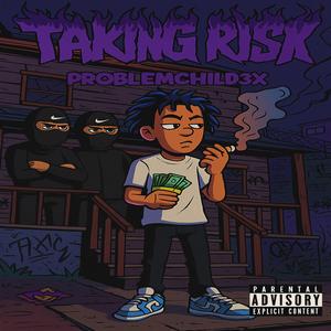 Taking Risk (Explicit)