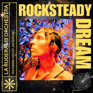 Rocksteady Dream (feat. Hayley Jacqueline)