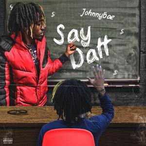 SAY Datt (Explicit)