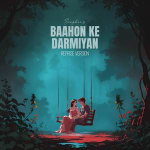 Baahon Ke Darmiyan (Cover)