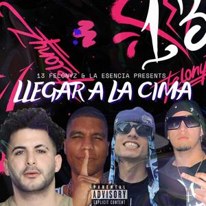 Llegar a la Cima (feat. La Esencia, PapiCaltujo, YazzyBlock & Amouvie) (Explicit)