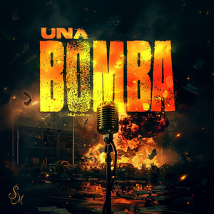 UNA BOMBA (Explicit)