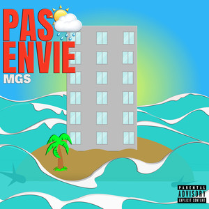 PAS ENVIE (Explicit)