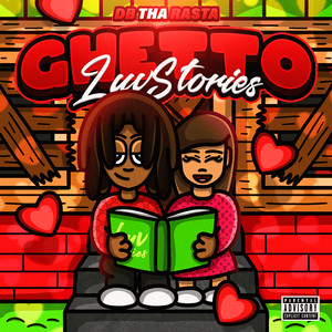 Ghetto Luv Stories (Explicit)