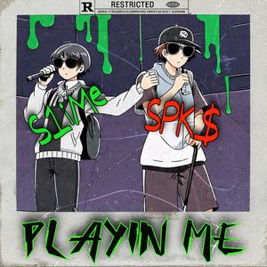 Playing Me (feat. SPK$) (Explicit)