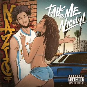 Talk To Me Nicely (Explicit)