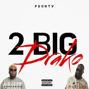 2 Big Drako (feat. MattyJo) (Explicit)