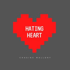 Hating Heart (feat. Monokate)