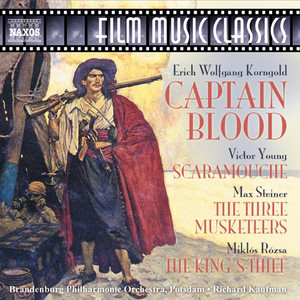 Korngold: Captain Blood / Steiner: The Three Musketeers / Young: Scaramouche