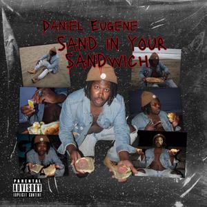 Sand In Your Sandwich (Explicit)