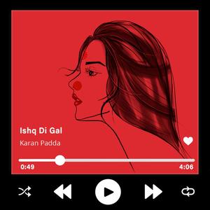 Ishq Di Gal (Explicit)