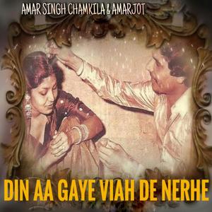 Din Aa Gaye Viah De Nerhe (feat. Amarjot & Maan Music)