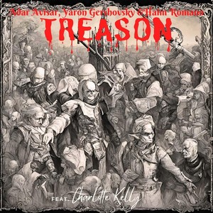 Treason (feat. Charlotte Kelly, Guy Ron, Lana Sheley & Alma Vermuth)