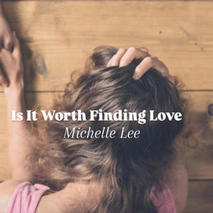 Is It Worth Finding Love