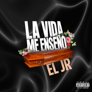 La Vida Me Enseñó (Explicit)