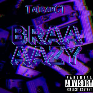 Braaaazy (Explicit)