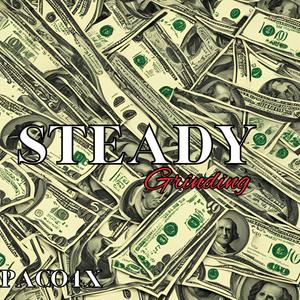 Steady Grinding (Explicit)