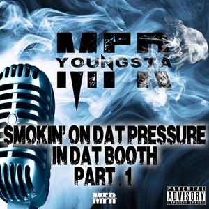 Smokin On Dat Pressure In Dat Booth (Explicit)