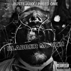 Blabber Mouth (feat. Ruste Juxx & DJ TMB|Explicit)