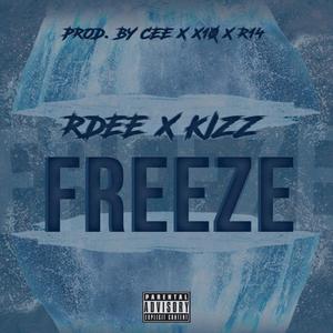 Freeze (feat. Kizz) (Explicit)