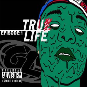 TRU(e) Life [Explicit]